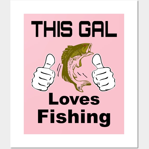 This Gal Loves Fishing Wall Art by CharJens